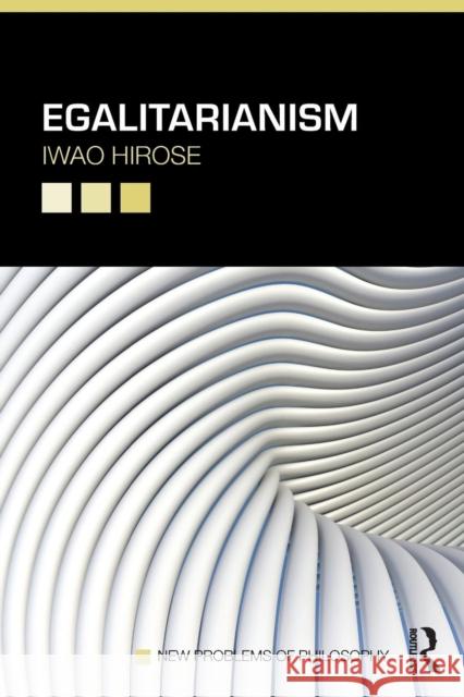 Egalitarianism Iwao Hirose   9780415783194 Taylor and Francis - książka