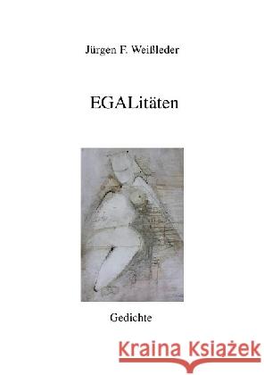 EGALitäten : Nonsensspiele Weißleder, Jürgen Friedrich 9783741810855 epubli - książka