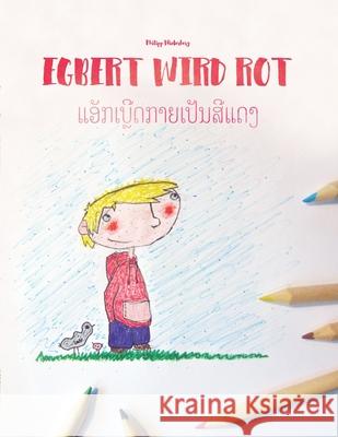 Egbert wird rot/ແອັກເບີຼດກາຍເປັນສີແ& Sivilay, Bouakeo 9781530261482 Createspace Independent Publishing Platform - książka