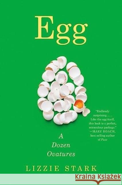 Egg: A Dozen Ovatures Lizzie Stark 9781324074472 WW Norton & Co - książka