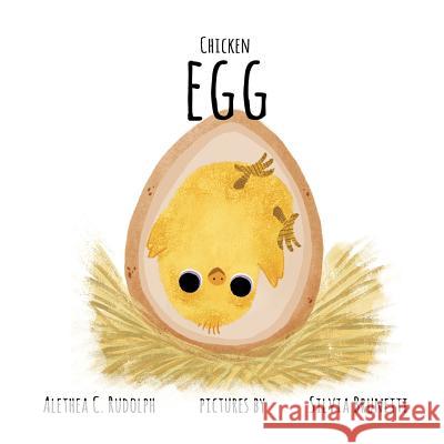 Egg: Chicken MS Alethea C. Rudolph MS Silvia Brunetti 9781530536993 Createspace Independent Publishing Platform - książka