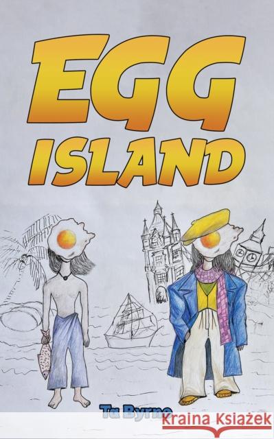 Egg Island Ta Byrne 9781035852994 Austin Macauley - książka