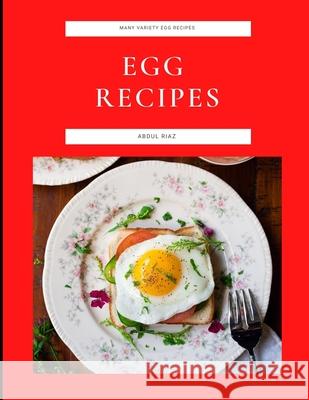 Egg Recipes: Many Variety Egg Recipes Riaz, Abdul 9798759575160 Independently Published - książka