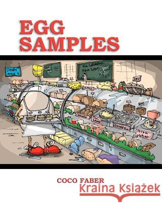 Egg Samples: These eggs are full of yolks. Faber, Coco 9780615583280 Seasoned Crumbs - książka