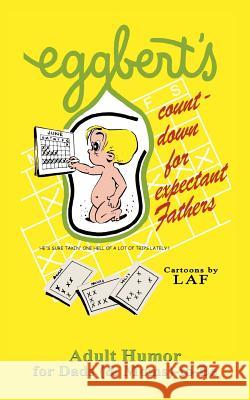 Eggbert's Count-down for Expectant Fathers: From the original published in 1970 Judi Quelland L. a. F 9781546547266 Createspace Independent Publishing Platform - książka