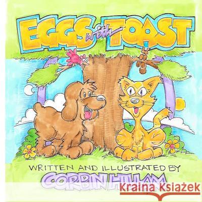 Eggs with Toast The Tale of a Lost Dog Corbin Hillam 9781942624400 Crystal Publishing LLC - książka