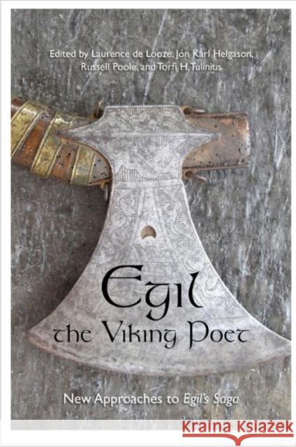 Egil, the Viking Poet: New Approaches to 'Egil's Saga' de Looze, Laurence 9781442649699 University of Toronto Press - książka