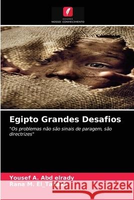 Egipto Grandes Desafios Yousef A Abd Elrady, Rana M El_tabakh 9786203353914 Edicoes Nosso Conhecimento - książka