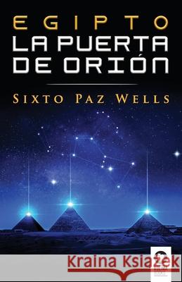 Egipto, la Puerta de Orión Paz Wells, Sixto 9788418263613 Editorial Kolima, S.L. - książka