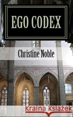 Ego Codex Christine Noble 9781453735336 Createspace - książka