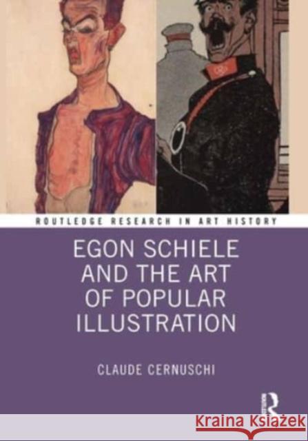 Egon Schiele and the Art of Popular Illustration Claude Cernuschi 9781032229300 Routledge - książka