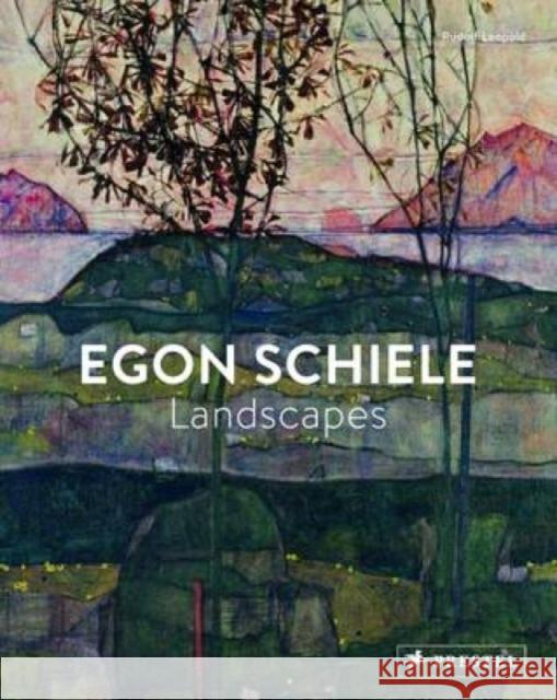 Egon Schiele: Landscapes Rudolf Leopold 9783791383460 Prestel - książka