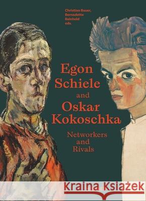 Egon Schiele--Oskar Kokoschka: Rivals and Networkers  9783777445243 Hirmer Verlag GmbH - książka