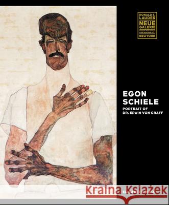 Egon Schiele: Portrait of Dr. Erwin Von Graff Elisabeth Dutz 9783791394190 Prestel Publishing - książka