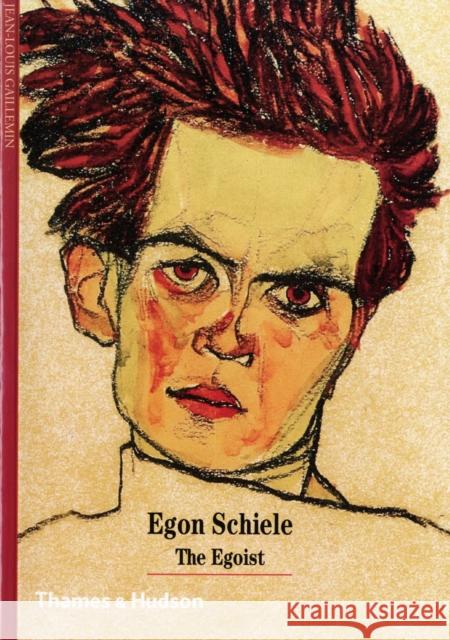 Egon Schiele: The Egoist Jean-Louis Gaillemin 9780500301210 Thames & Hudson Ltd - książka