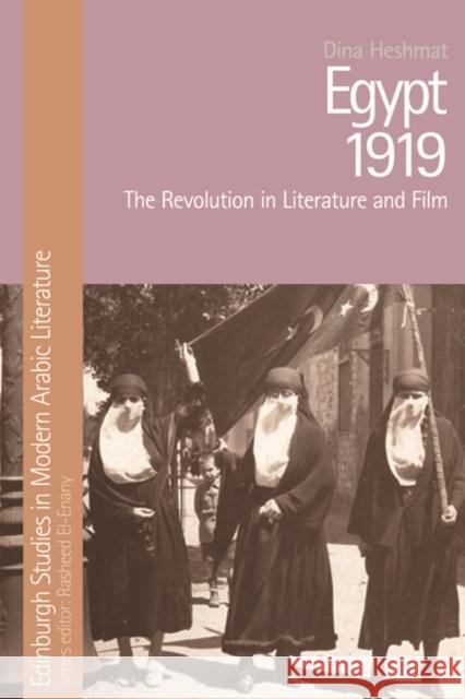 Egypt 1919: The Revolution in Literature and Film Dina Heshmat 9781474458351 Edinburgh University Press - książka