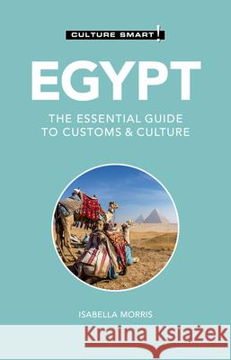 Egypt - Culture Smart!: The Essential Guide to Customs & Culture Isabella Morris 9781787023451 Kuperard - książka