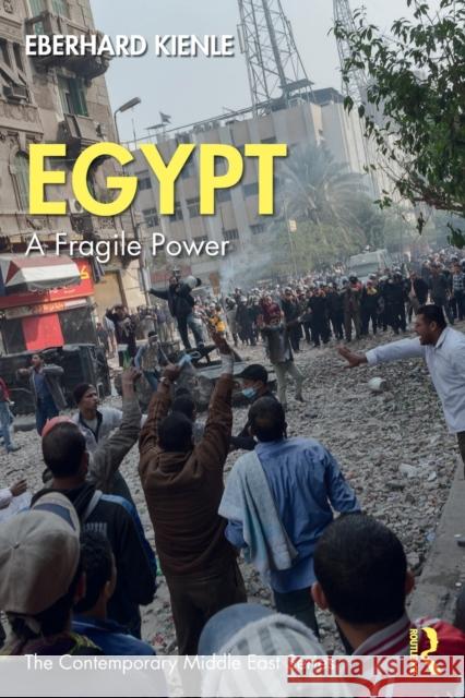 Egypt: A Fragile Power Kienle, Eberhard 9781138339170 TAYLOR & FRANCIS - książka