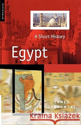 Egypt: A Short History Jankowski, James 9781851682409 Oneworld Publications - książka