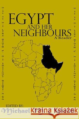 Egypt and Her Neighbours: A Reader Michael M. Ogbeidi 9781460965177 Createspace - książka