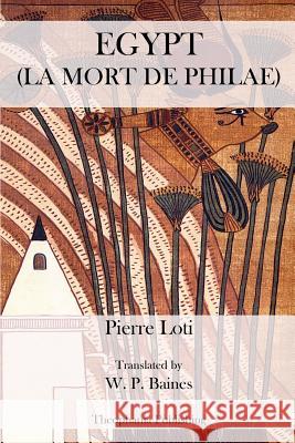 Egypt La Mort De Philae Baines, W. P. 9781475036602 Createspace - książka