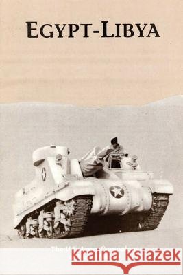 Egypt-Libya: The U.S. Army Campaigns of World War II Clayton R. Newell 9781515284765 Createspace - książka