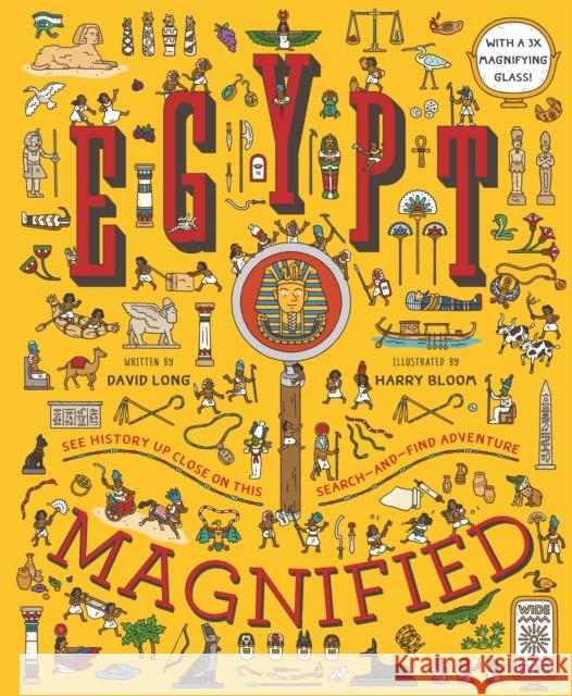 Egypt Magnified: With a 3x Magnifying Glass David Long Harry Bloom  9781786030962 Wide Eyed Editions - książka