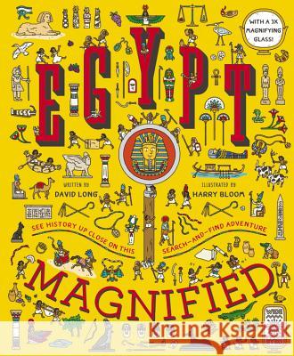 Egypt Magnified: With a 3x Magnifying Glass [With 3x Magnifying Glass] Long, David 9781786030979 Wide Eyed Editions - książka