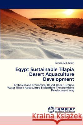 Egypt Sustainable Tilapia Desert Aquaculture Development Salem Ahmed MD 9783844311341 LAP Lambert Academic Publishing - książka