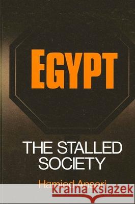 Egypt: The Stalled Society Hamied Ansari 9780887061844 State University of New York Press - książka