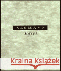 Egypt. Theologie a zbožnost ranné civilizace Jan Assmann 9788072980505 Oikoymenh - książka