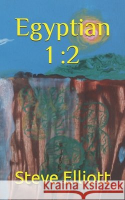 Egyptian 1: 2 Steve Elliott 9798854454087 Independently Published - książka
