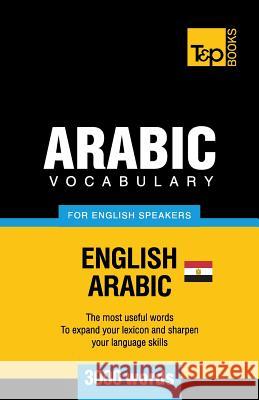 Egyptian Arabic vocabulary for English speakers - 3000 words Andrey Taranov 9781787167063 T&p Books Publishing Ltd - książka