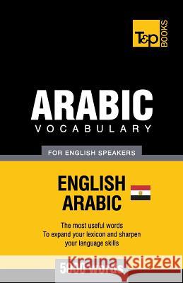 Egyptian Arabic vocabulary for English speakers - 5000 words Andrey Taranov 9781787167032 T&p Books Publishing Ltd - książka