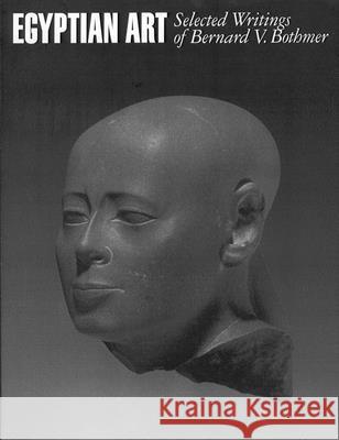 Egyptian Art: Selected Writings of Bernard V. Bothmer Bernard V. Bothmer Madeleine E. Cody 9780195130713 Oxford University Press - książka