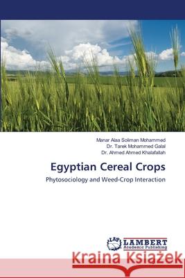 Egyptian Cereal Crops Soliman Mohammed, Manar Alaa 9786200478177 LAP Lambert Academic Publishing - książka