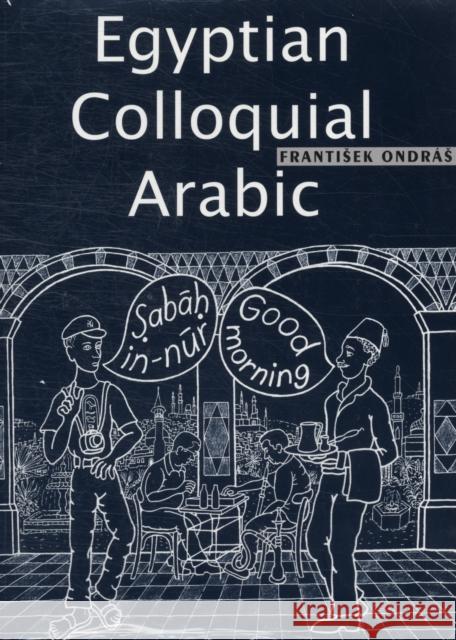 Egyptian Colloquial Arabic Ondras, Frantisek 9788086277363  - książka