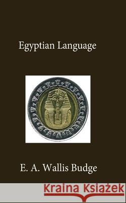 Egyptian Language E. a. Wallis Budge 9781639230075 Lushena Books - książka