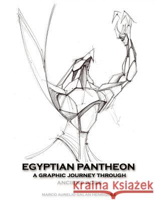 EGYPTIAN PANTHEON, a graphic journey through ancient gods Galan Henriquez, Marco Aurelio 9781466465022 Createspace - książka