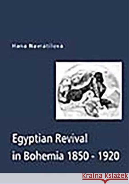 Egyptian Revival in Bohemia Hana Navratilova 9788086277325 David Brown Book Company - książka