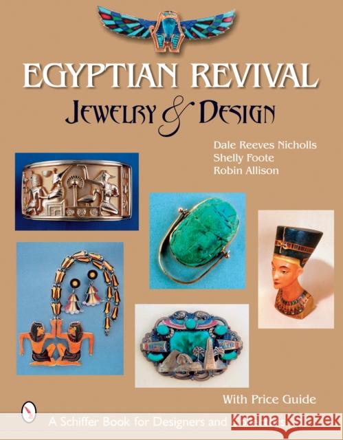 Egyptian Revival Jewelry & Design Nicholls, Dale Reeves 9780764325403 Schiffer Publishing - książka