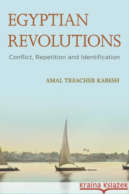 Egyptian Revolutions: Conflict, Repetition and Identification Amal Treache 9781783481873 Rowman & Littlefield International - książka