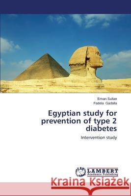 Egyptian study for prevention of type 2 diabetes Sultan Eman 9783659639258 LAP Lambert Academic Publishing - książka