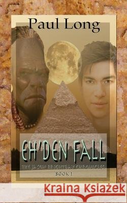 Eh'den Fall Paul Long 9781514751008 Createspace - książka