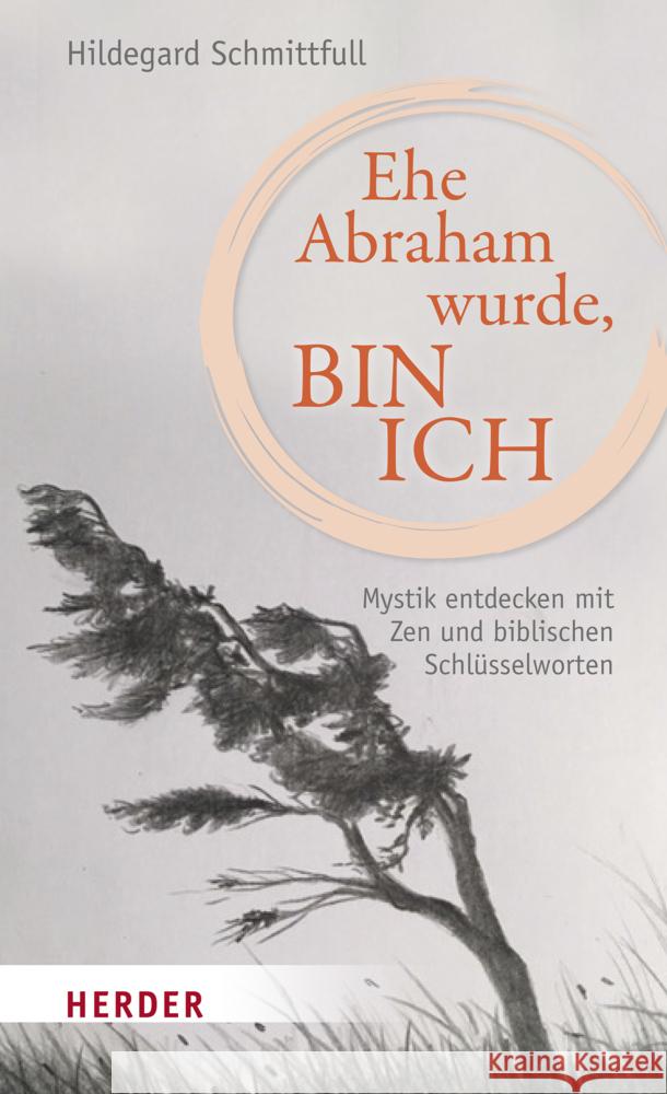 Ehe Abraham wurde, bin ich Schmittfull, Hildegard 9783451392948 Herder, Freiburg - książka