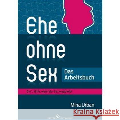 Ehe ohne Sex - Das Arbeitsbuch Urban, Mina 9783960143123 Edition Winterwork - książka