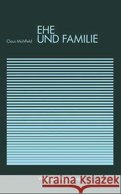 Ehe Und Familie Claus Meuhlfeld Claus Muhlfeld 9783531114408 Vs Verlag Fur Sozialwissenschaften - książka