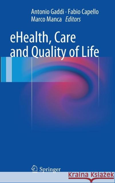 Ehealth, Care and Quality of Life Gaddi, Antonio 9788847052529  - książka