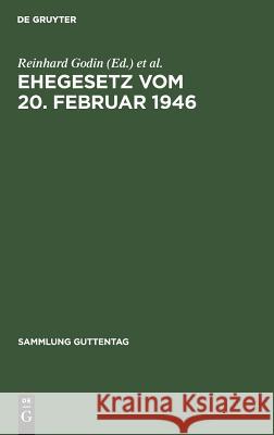 Ehegesetz vom 20. Februar 1946 Godin, Reinhard 9783111254630 Walter de Gruyter - książka