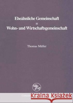 Eheähnliche Gemeinschaft ? Wohn- Und Wirtschaftsgemeinschaft Müller, Thomas 9783890859149 Centaurus Verlag & Media - książka